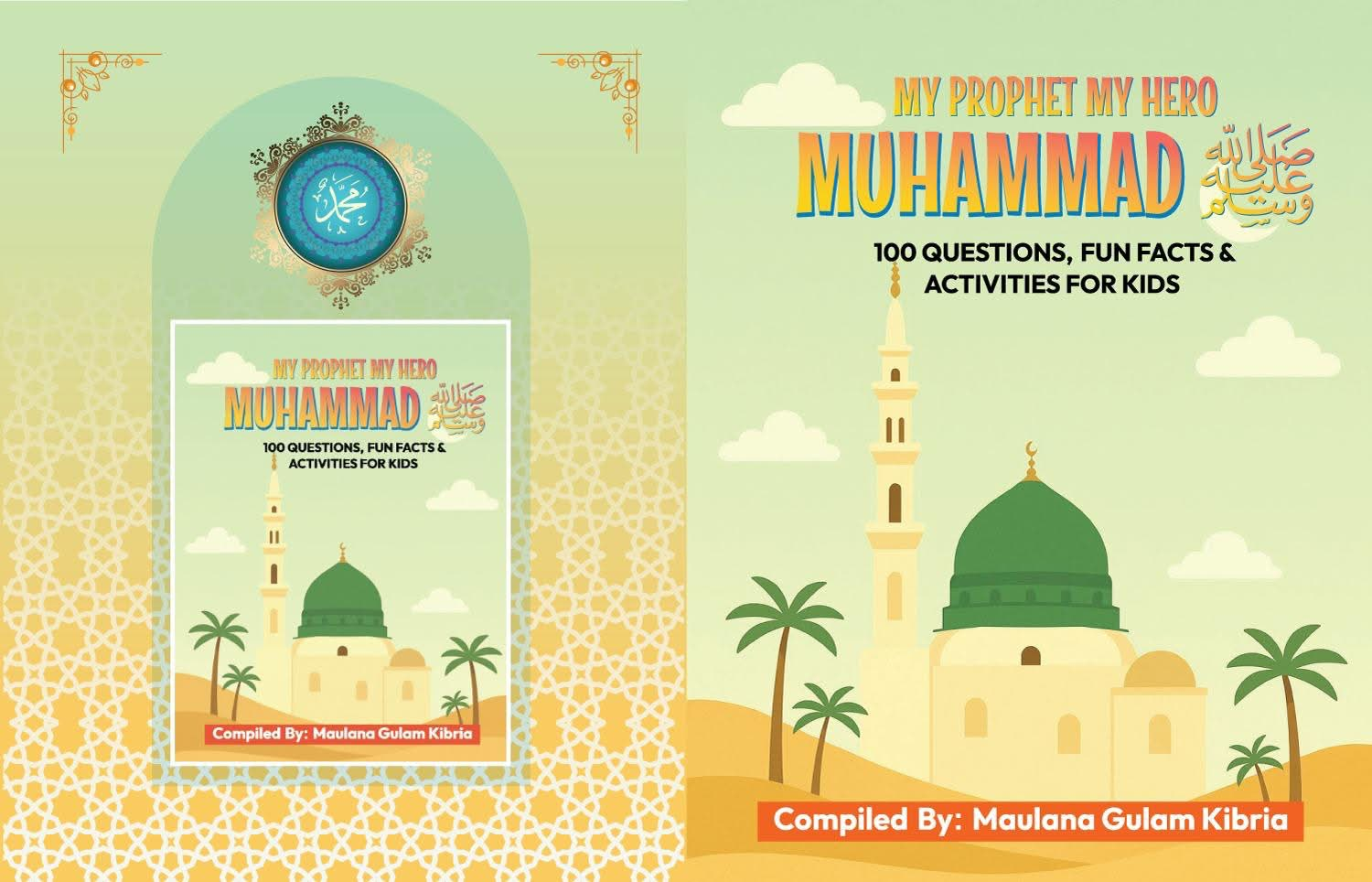 My Prophet My Hero Muhammad ﷺ